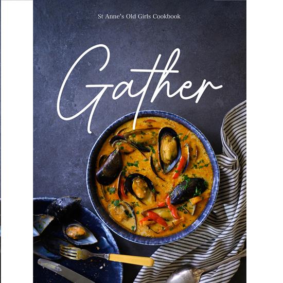Gather St.Anne's Old Girls Cookbook